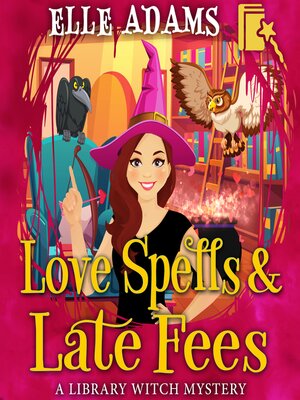 cover image of Love Spells & Late Fees